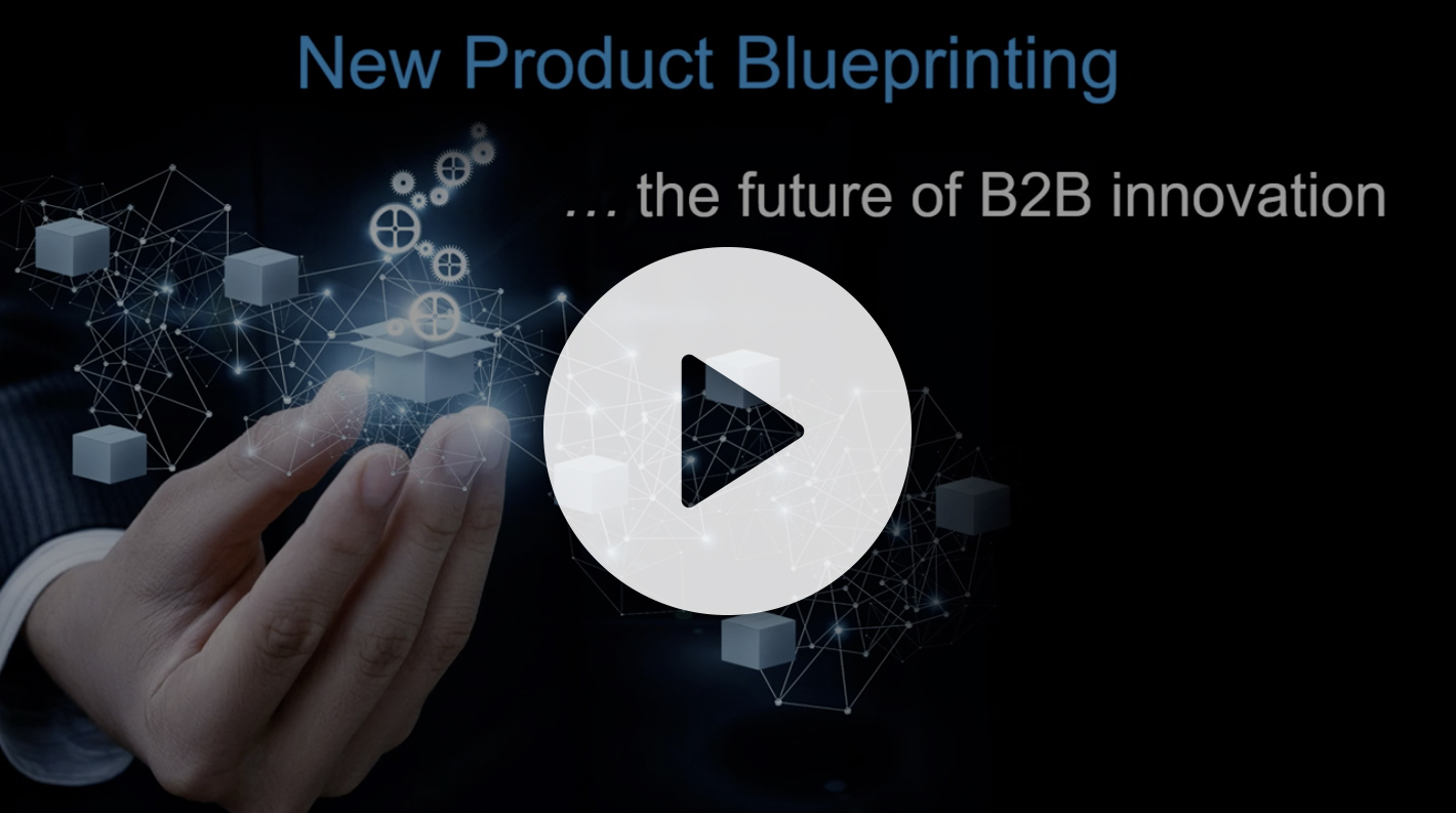 New Product Blueprinting...the future of B2B innovation